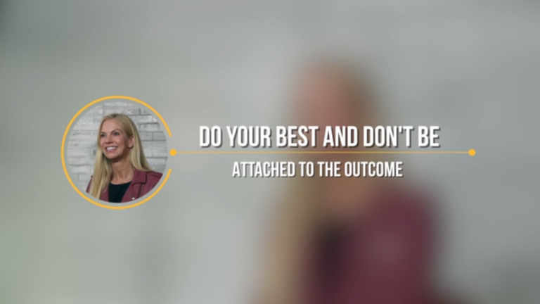 Do Your Best And Don't Be Attached To The Outcome